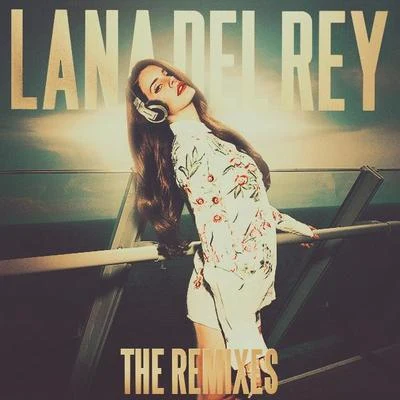 Lana Del ReyBehmerLana Del Rey (Remixes)