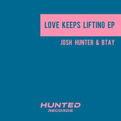 Josh Hunter/FreejakLove Keeps Lifting EP