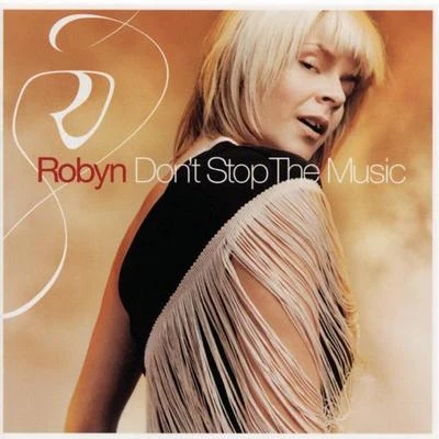 RobynDon't Stop the Music