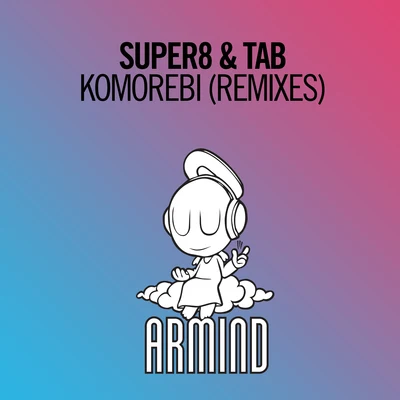 Super8 & TabKomorebi