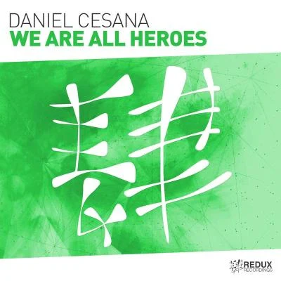 Daniel CesanaWe Are All Heroes