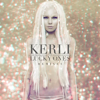 KerliThe Lucky Ones Remixes