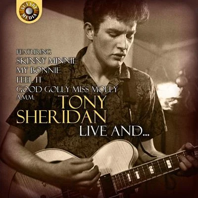 THE BEAT BROTHERS/Tony SheridanTony Sheridan Live and …