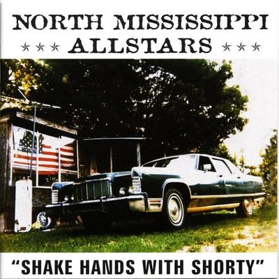 North Mississippi Allstars/Jam in the VanShake Hands With Shorty