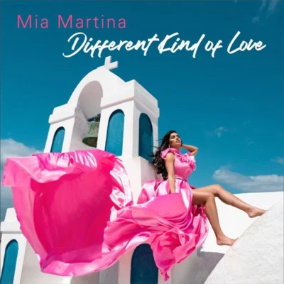 Mia MartinaDifferent Kind of Love