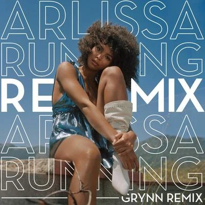 ArlissaRunning (GRYNN Remix)