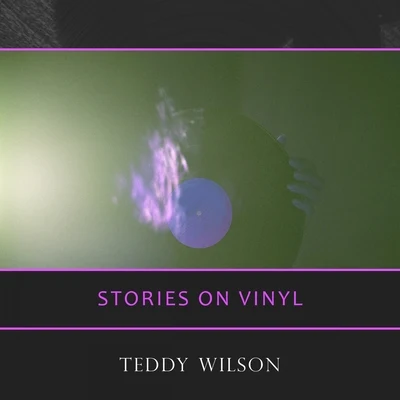 Teddy WilsonStories On Vinyl