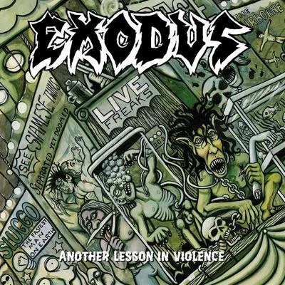 ExodusAnother Lesson In Violence (re-issue)