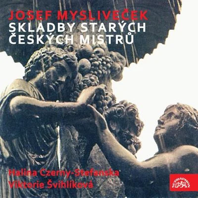 Halina Czerny-StefańskaChopinMysliveček: Music of Old Czech Masters