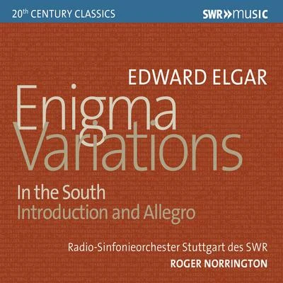 Stuttgart Southwest Radio Vocal Ensemble/Stuttgart Radio Symphony Orchestra/Julius Pfeifer/Kay Johannsen/Marcus Creed/Stuttgart Collegium Iuvenum/Aleksandra LustigELGAR, E.: Enigma VariationsIn the SouthIntroduction and Allegro (Stuttgart Radio Symphony, Norrington)