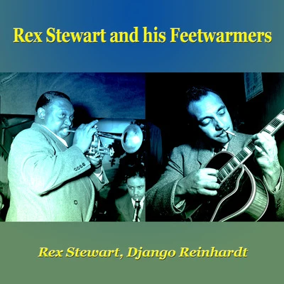 Rex Stewart/Johnny HodgesRex Stewart and His Feetwarmers