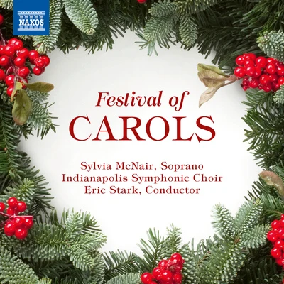 Sylvia McNairFESTIVAL OF CAROLS (McNair, Indianapolis Symphonic Choir and Chamber Orchestra, Stark)