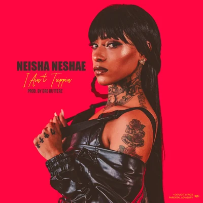 Neisha NeshaeI Ain&#x27;t Trippin