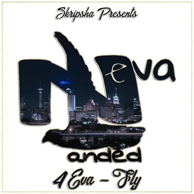 SkripshaIce ColdNeva Landed: 4 Eva Fly