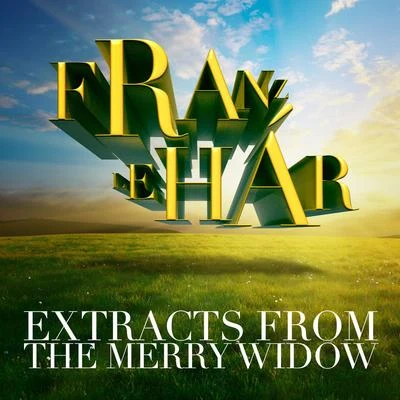 Franz LeharFranz Lehár: Extracts from The Merry Widow