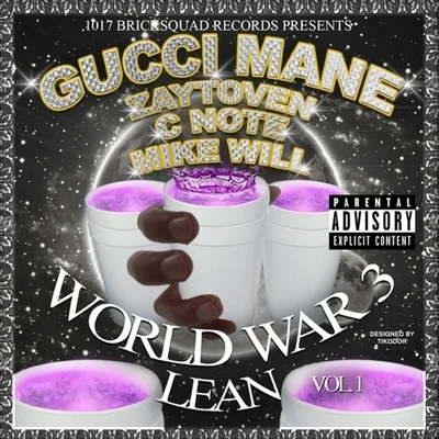 Gucci ManeWorld War 3 (Lean)