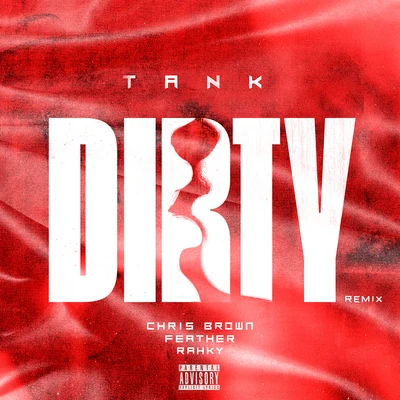 Tank (吕建中)/大軒nkm/Quintino & Blasterjaxx/RosterDirty (Remix) [feat. Chris Brown, Feather & Rahky]