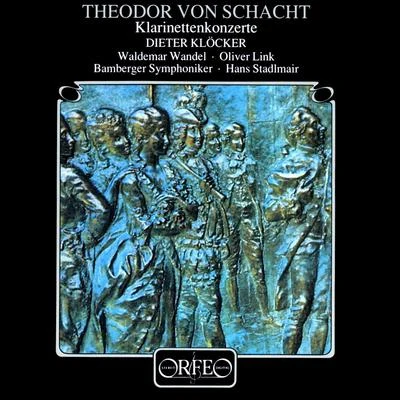 Dieter KlöckerJosef SukWerner GenuitPeter DaumSCHACHT, T.F. von: Clarinet Concertos (Klöcker, Wandel, Link, Bamberg Symphony, Stadlmair)