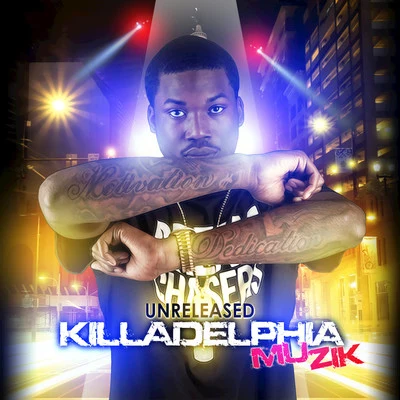 Freck BillionaireMeek MillUnreleased Killadelphia Muzik