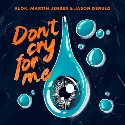 Malte Ebert/Martin JensenDon’t Cry For Me