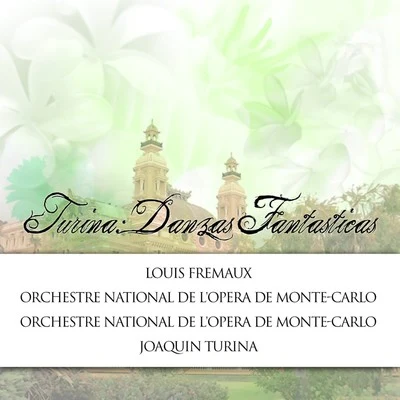 Louis FrémauxTurina: Danzas Fantasticas