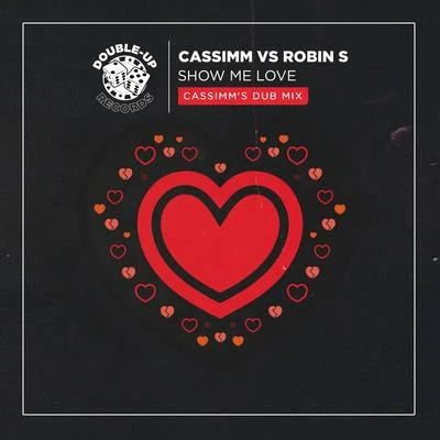 Robin SLaidback LukeSteve AngelloShow Me Love (CASSIMMs Club Mix)