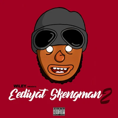 WileyEediyat Skengman 2 (Stormzy Send)