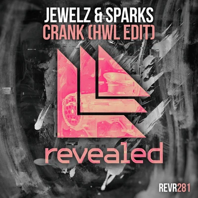 Jewelz & Sparks/Sick IndividualsCrank (HWL Edit)