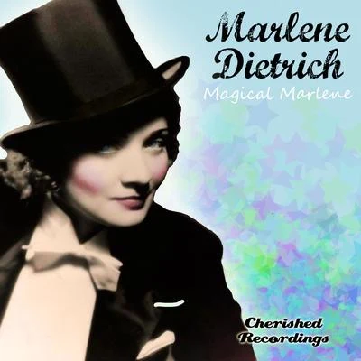 Marlène Dietrich/Hildegard Knef/Zarah LeanderMagical Marlene