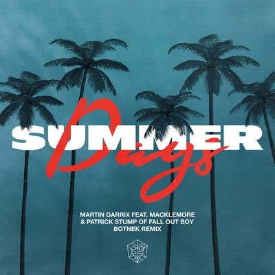 Macklemore/WindserSummer Days (Botnek Remix)