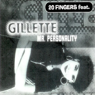 20 FingersMr. Personality (feat. Gillette)