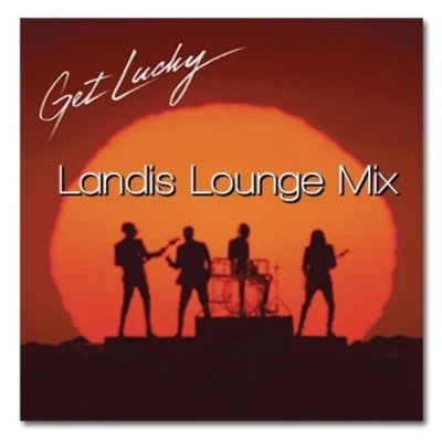 Daft PunkGet Lucky (Landis Lounge Mix)