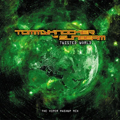 TommyknockerTwisted World (The Viper Mashup Mix)