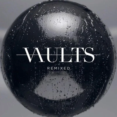 VaultsRemixed