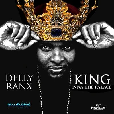 Delly RanxKing Inna The Palace - Single