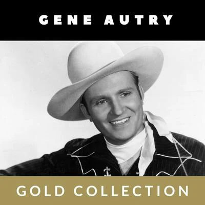 Gene AutryGene Autry - Gold Collection