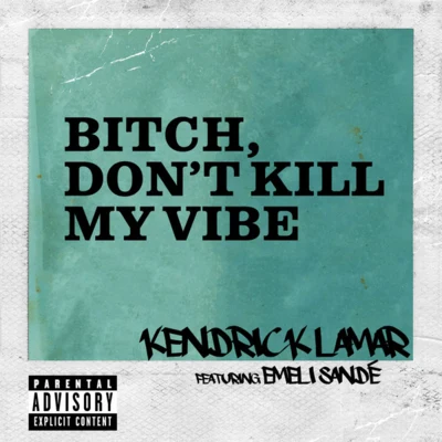 Kendrick Lamar/SkrillexBitch, Dont Kill My Vibe (International Remix)