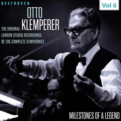 Elfriede Ott/Waldemar KmenttMilestones of a Legend - Otto Klemperer, Vol. 6