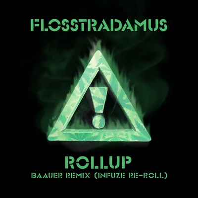 FlosstradamusRoll Up (Baauer RemixInfuze ReRoll)