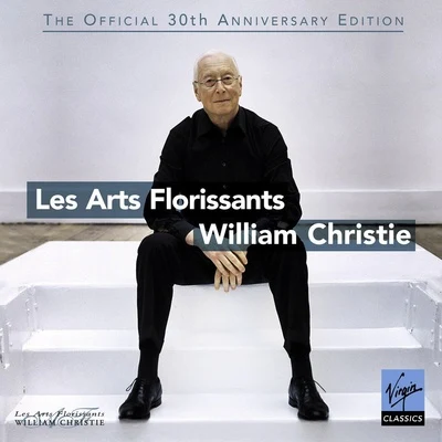 William Christie/Les Arts Florissants/Paul AgnewThe Official 30th Anniversary Edition