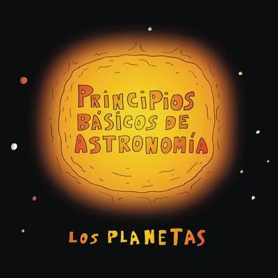 Niño de Elche/Los Planetas/Apartamentos Acapulco/Grupo de Expertos Solynieve/Lori MeyersPrincipios Basicos De Astronomia