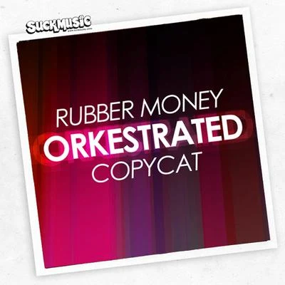 OrkestratedRubber Money EP