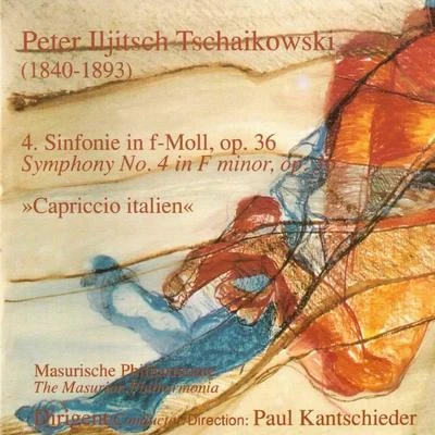 Paul KantschiederCapella IstropolitanaTchaikovsky: Symphony No. 4 & Capriccio Italien