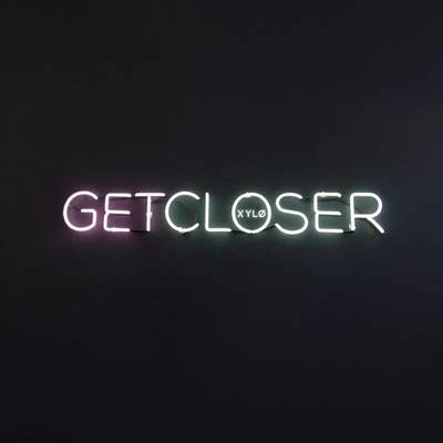 XYLØGet Closer