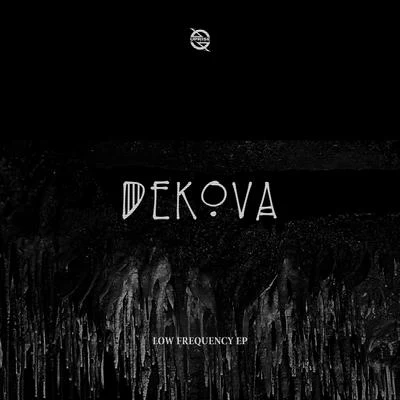 DekovaLow Frequency