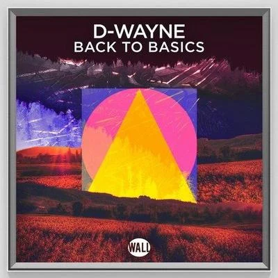 D-wayneBack To Basics