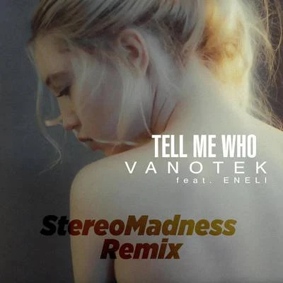 VanotekTell Me Who (StereoMadness Remix)