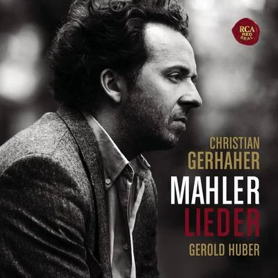 Christian GerhaherMahler: Lieder