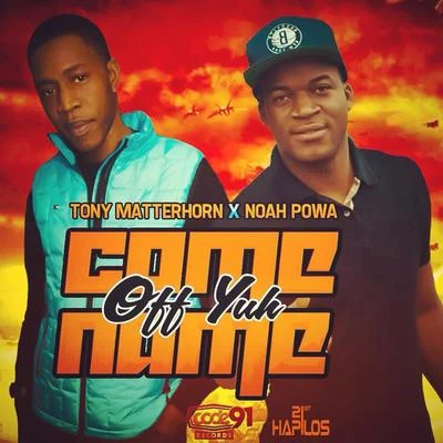 Versi/Noah PowaCome off Yuh Name - Single