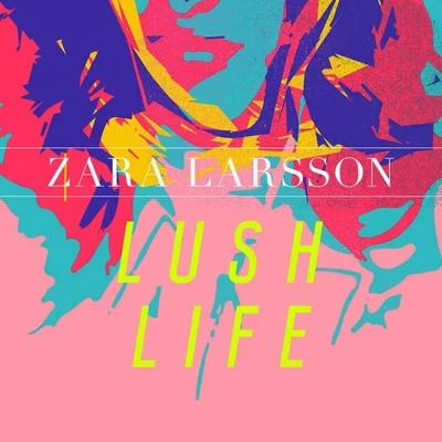 Zara Larsson/FedezLush Life